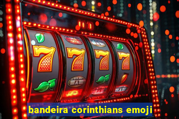 bandeira corinthians emoji